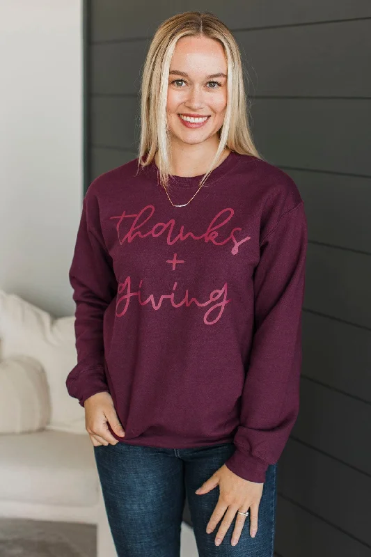 "Thanks + Giving" Crew Neck Pullover- Maroon